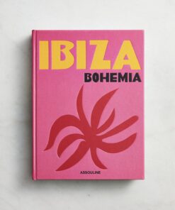 Assouline Ibiza Bohemia by Maya Boyd and Renu Kashyap